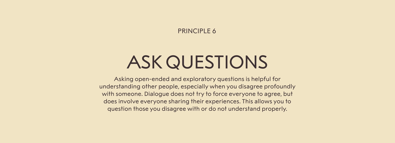 Principle 6: ask questions