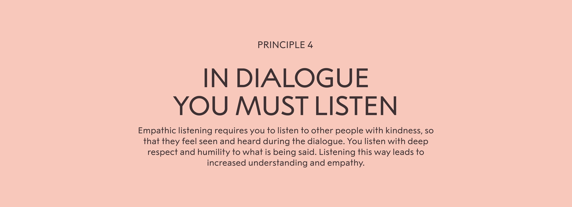 Principle 4: in dialogue you must listen