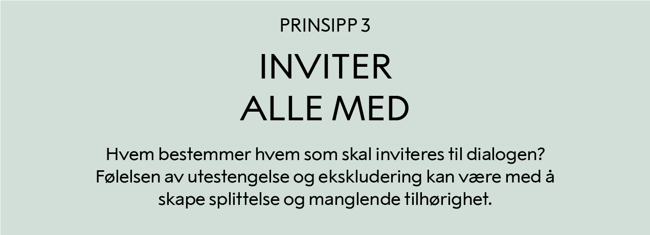 Prinsipp 3: Inviter alle med