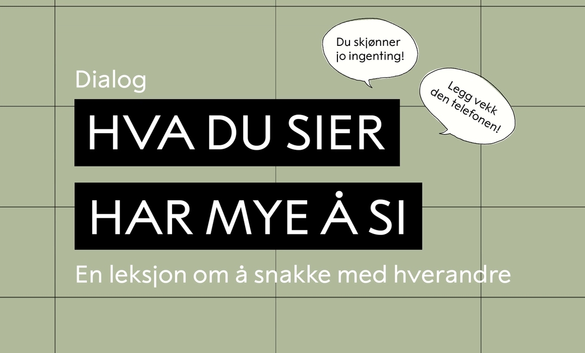 Teksten som sier: Hva du sier har mye å si. En leksjon om å snakke med hverandre.