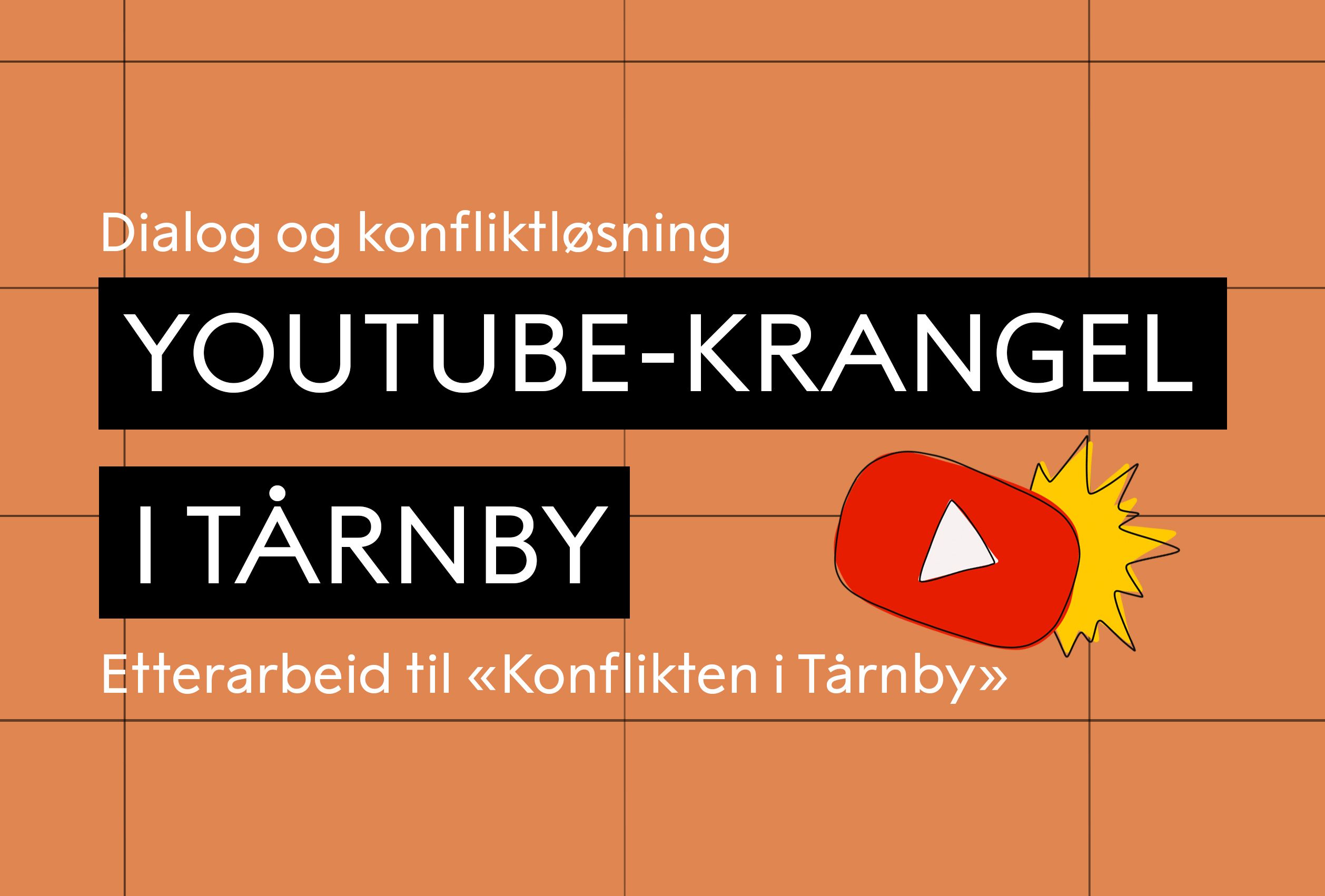 tekst som sier "dialog og konfliksløsning. youtube-krangel i tårnby. etterarbeid til konflikten i tårnby."