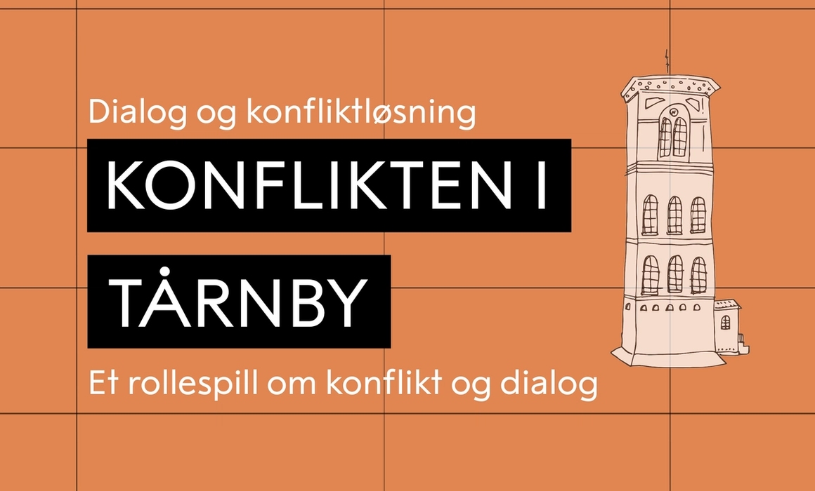 tekst som sier "dialog og konfliktløsning. konflikten i tårnby. et rollespill om konflikt og dialog."