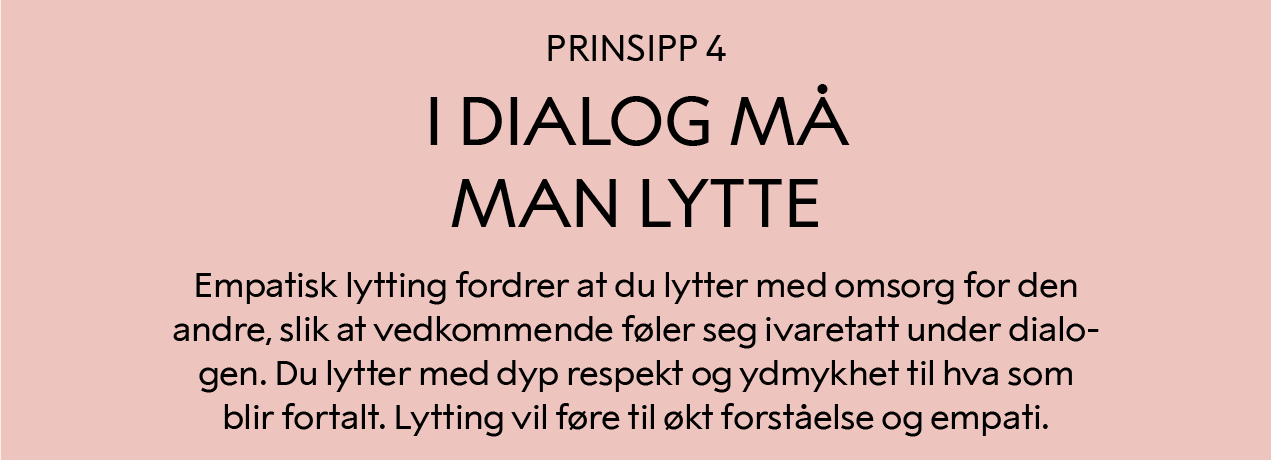 Dialogprinsipp 4: I dialog må man lytte