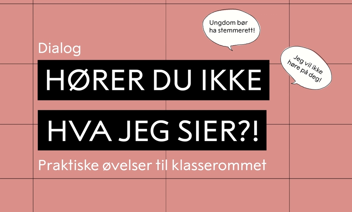 Teksten som sier: dialog. hører du ikke hva jeg sier?! praktiske øvelser til klasserommet.