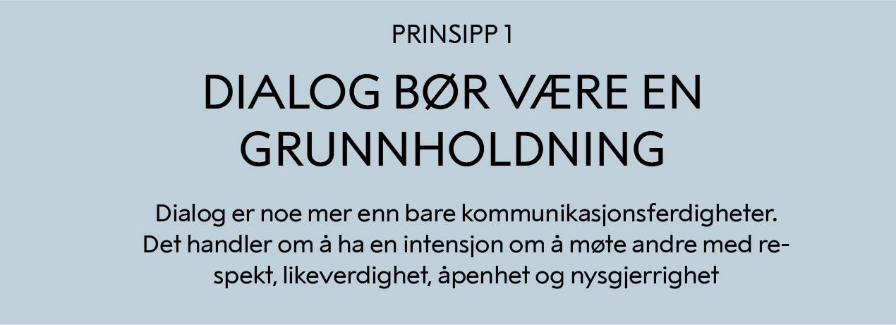 prinsipp 1: Dialog bør være en grunnholdning