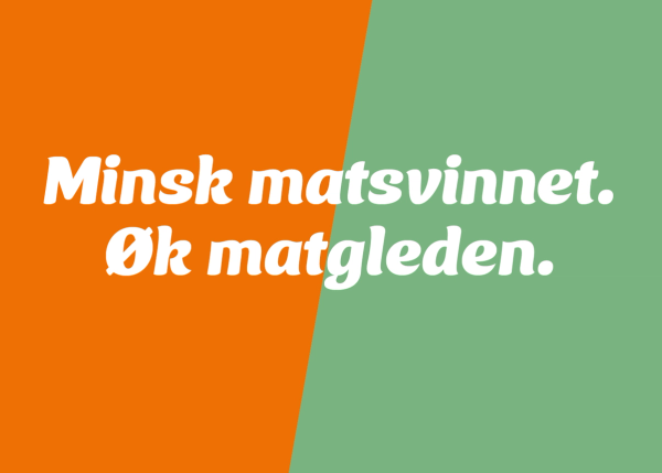 Banner med teksten: Minsk matsvinnet. Øk matgleden.