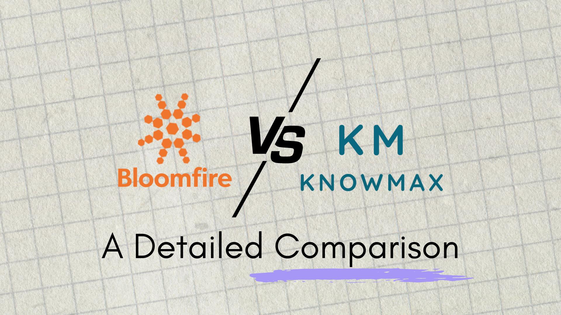 Bloomfire vs Knowmax vs InstantDocs: Features and Pricing Compared