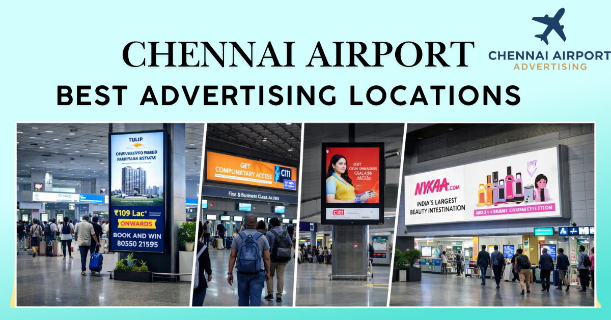Chennai Airport advertising locations banner featuring digital billboards and displays inside terminals highlighting high visibility areas for airport advertising.