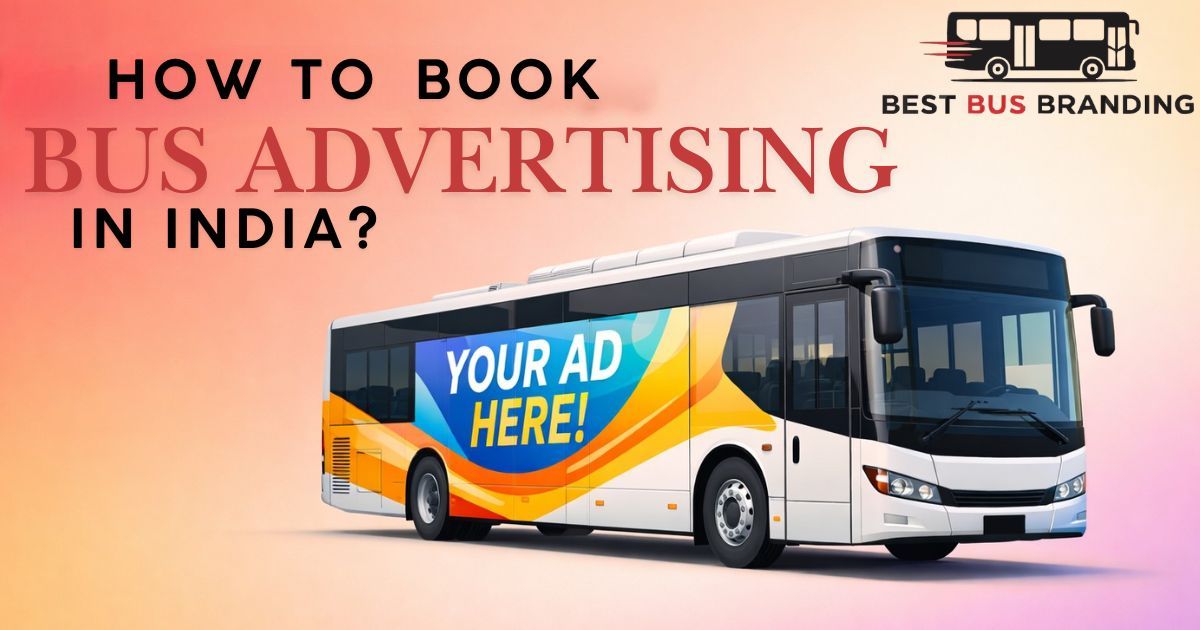Bus advertising in India banner featuring a modern city bus with “Your Ad Here” wrap and headline about how to book bus advertising services.