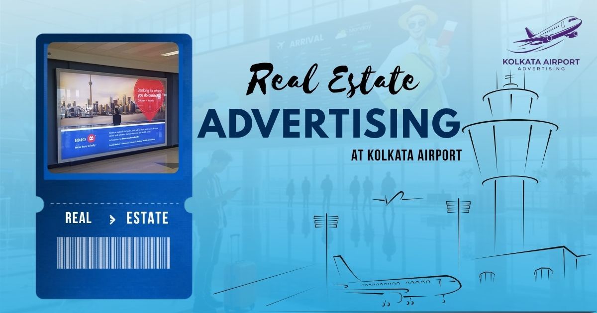 An infographic titled "Real Estate ADVERTISING AT KOLKATA AIRPORT" designed like a blue boarding pass. It features a window showing a BMO bank advertisement and a background sketch of an airport control tower and airplane.
