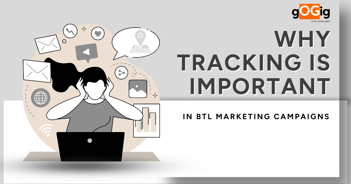 Why tracking is important in BTL marketing campaigns for better visibility, execution monitoring, and offline campaign performance