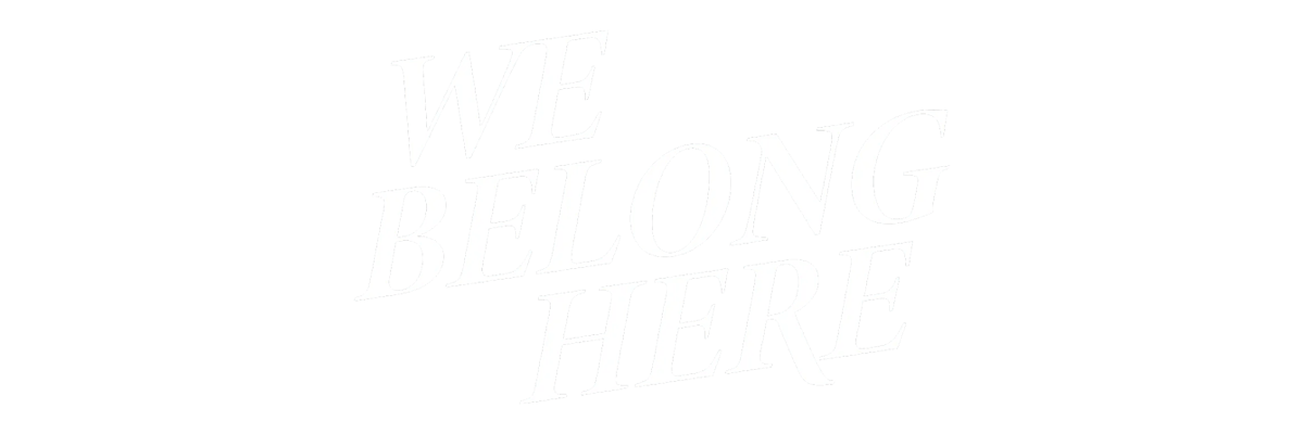 We Belong Here