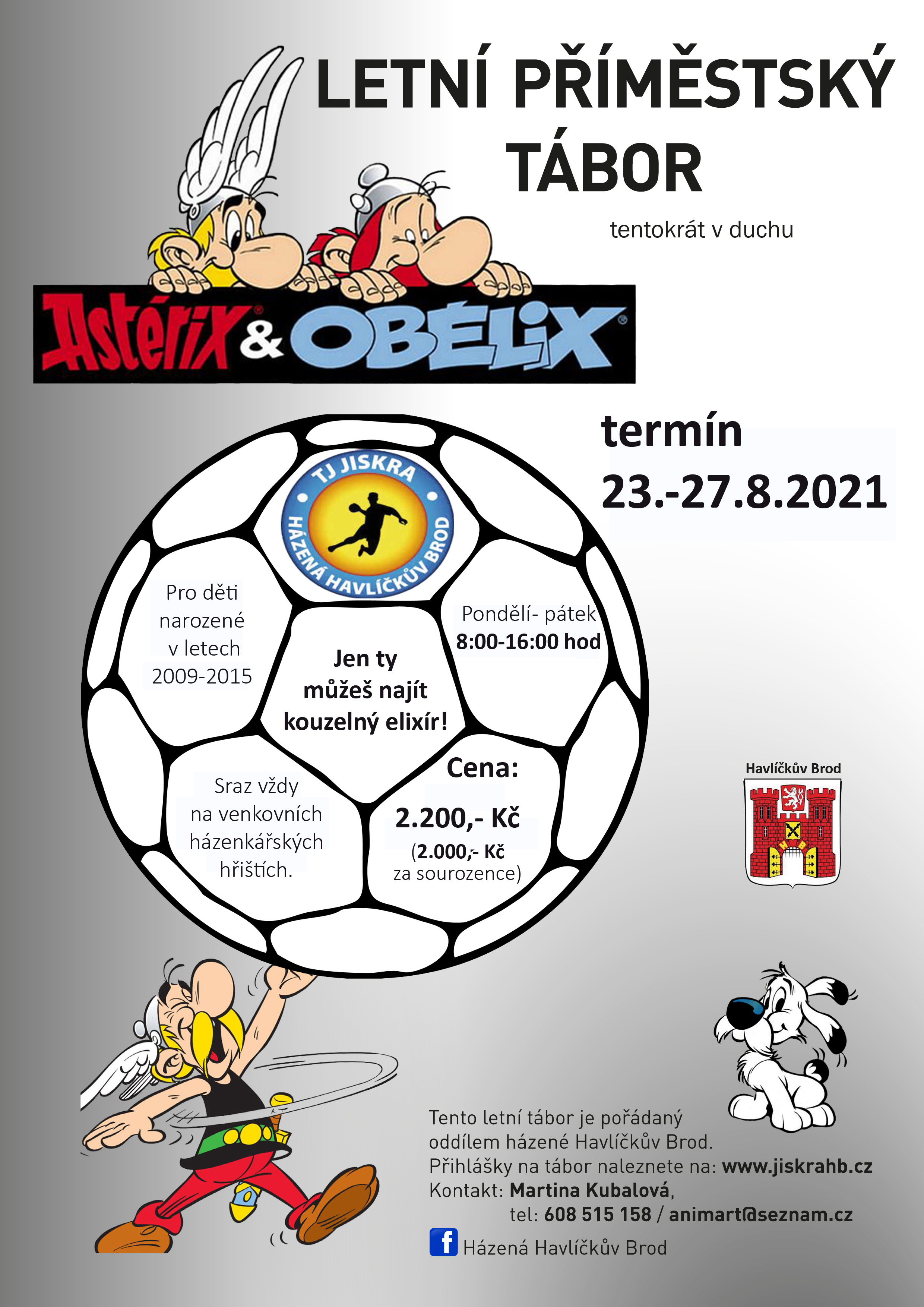 LETNÍ PŘÍMĚSTSKÝ TÁBOR POŘÁDANÝ ODDÍLEM HÁZENÉ V DUCHU ASTERIX & OBELIX