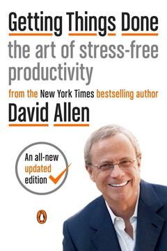 Getting Things Done Summary: The GTD System Explained