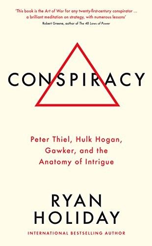 Conspiracy by Ryan Holiday: Summary & Notes