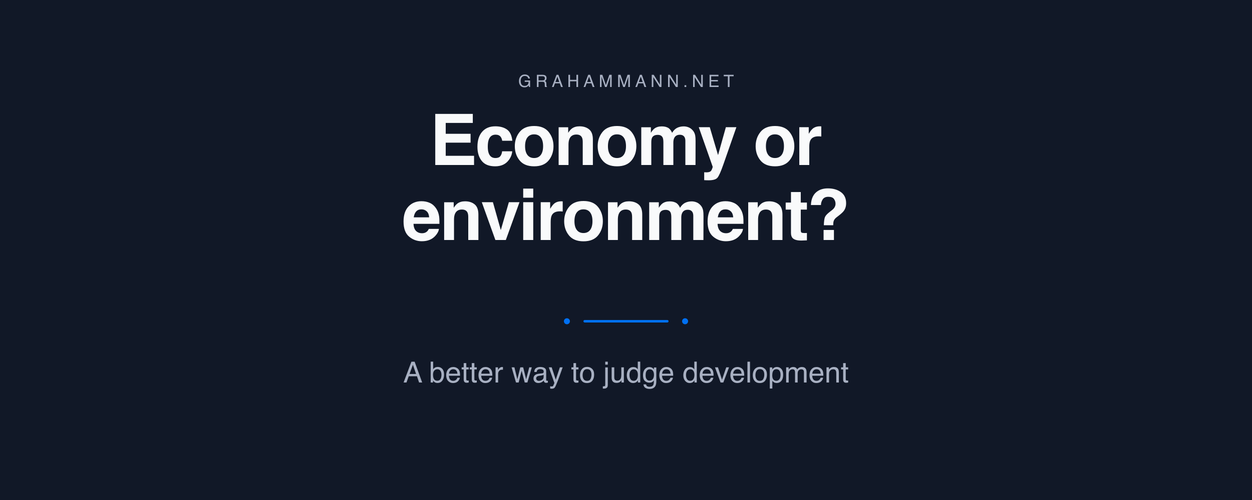 What should come first: the economy or the environment?
