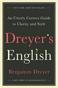 Dreyer's English by Benjamin Dreyer: Summary & Notes