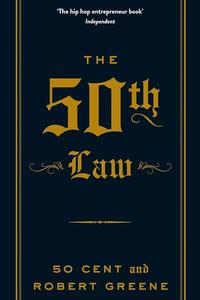 The 50th Law by Robert Greene: Summary & Notes