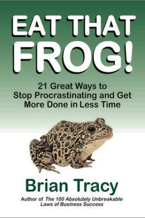 Eat That Frog! by Brian Tracy: Summary & Notes cover