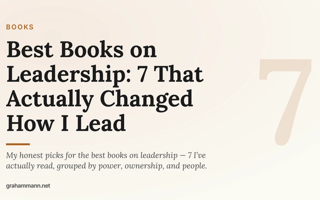 Best Books on Leadership: 7 That Actually Changed How I Lead