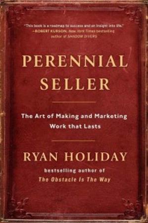 Perennial Seller by Ryan Holiday: Summary & Notes cover