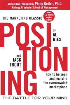 Positioning: The Battle for Your Mind