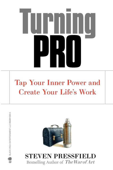 Turning Pro by Steven Pressfield: Summary & Notes cover