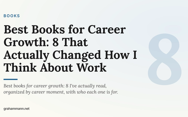 Best Books for Career Growth: 8 That Actually Changed How I Think About Work