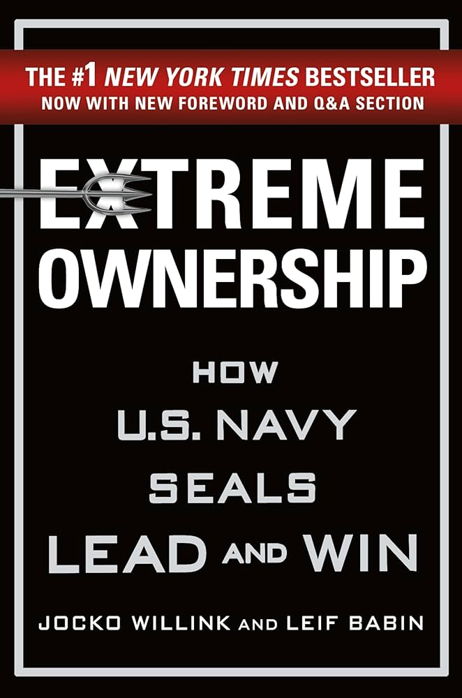 Extreme Ownership by Jocko Willink & Leif Babin: Summary & Notes