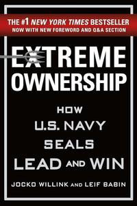 Extreme Ownership by Jocko Willink & Leif Babin: Summary & Notes