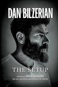 The Setup by Dan Bilzerian: Summary & Notes