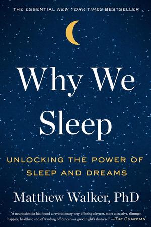Why We Sleep by Matthew Walker: Summary & Notes cover