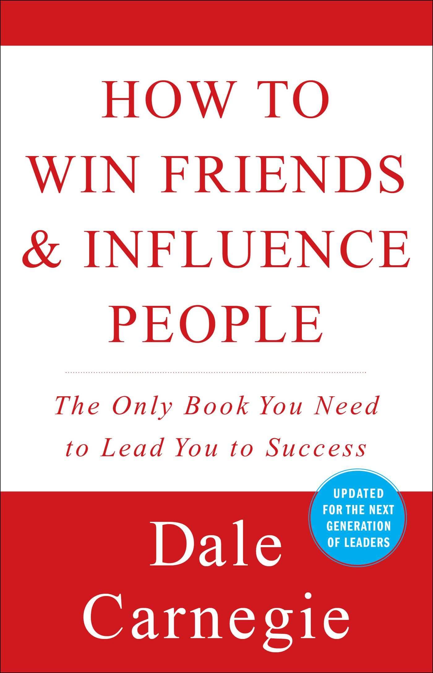 How to Win Friends & Influence People by Dale Carnegie: Summary & Notes