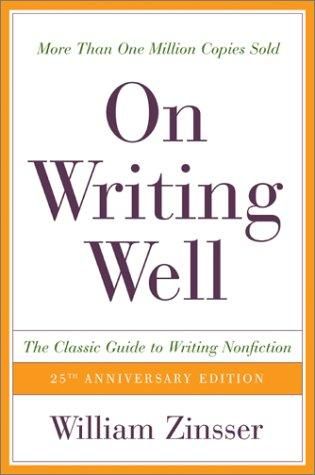 On Writing Well by William Zinsser: Summary & Notes
