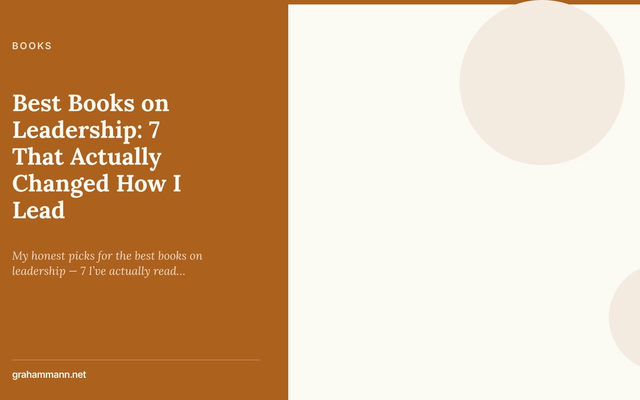 Best Books on Leadership: 7 That Actually Changed How I Lead