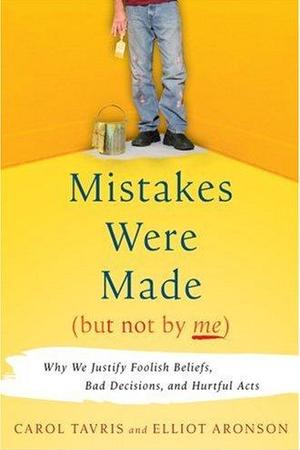 Mistakes Were Made (but Not by Me) by Carol Tavris & Elliot Aronson: Summary & Notes cover