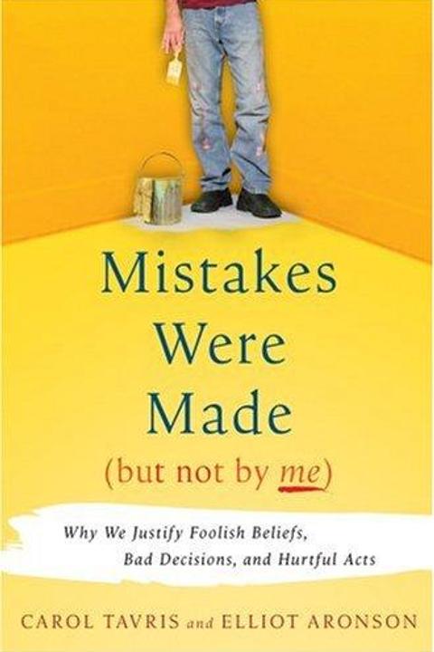 Mistakes Were Made (but Not by Me) by Carol Tavris & Elliot Aronson: Summary & Notes cover
