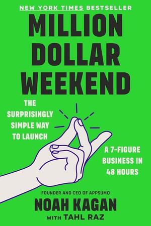 Million Dollar Weekend by Noah Kagan: Summary & Notes cover