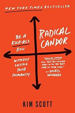 Radical Candor by Kim Scott: Summary & Notes cover