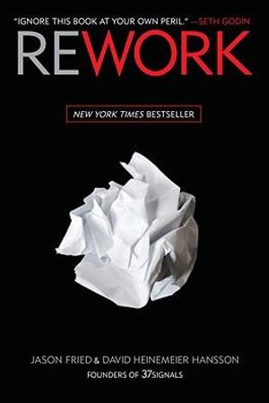 Rework by Jason Fried & David Heinemeier Hansson: Summary & Notes cover