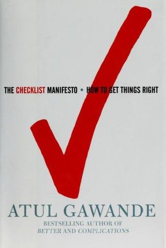 The Checklist Manifesto by Atul Gawande: Summary & Notes