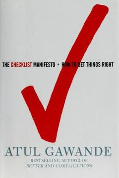 The Checklist Manifesto by Atul Gawande: Summary & Notes