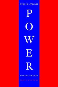 48 Laws of Power by Robert Greene: Summary & Notes