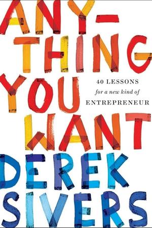 Anything You Want by Derek Sivers: Summary & Notes cover