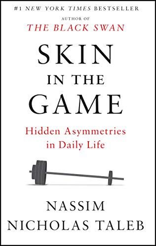 Skin in the Game by Nassim Nicholas Taleb: Summary & Notes