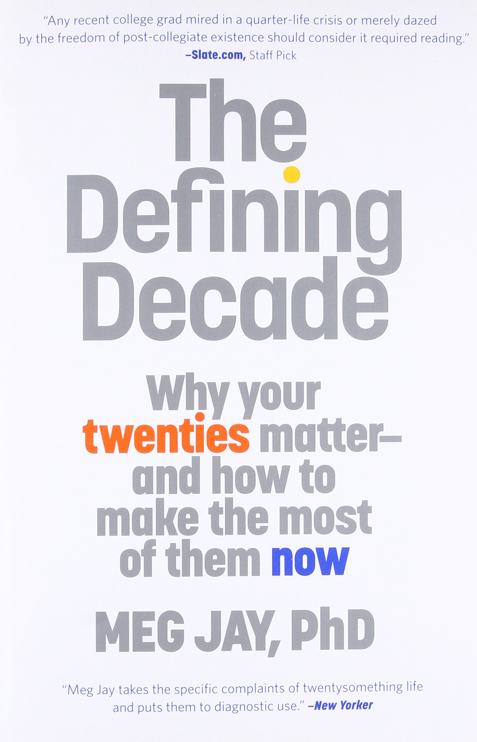 The Defining Decade by Meg Jay: Summary & Notes