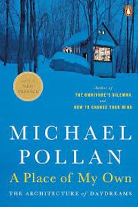 A Place of My Own by Michael Pollan: Summary & Notes