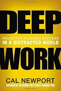 Deep Work by Cal Newport: Summary & Notes