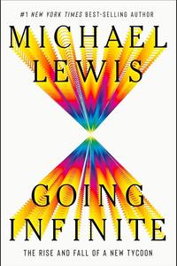 Going Infinite by Michael Lewis: Summary & Notes