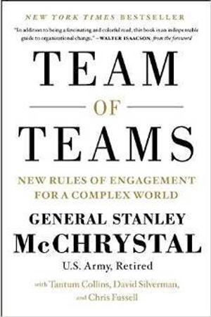 Team of Teams: New Rules of Engagement for a Complex World by General Stanley McChrystal: Summary & Notes cover